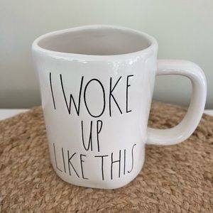 Rae Dunn I Woke Up Like This mug